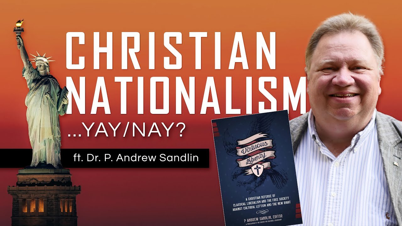 072 | Christian Nationalism, Theonomy and Virtuous Liberty (ft. P. Andrew Sandlin) YouTube player