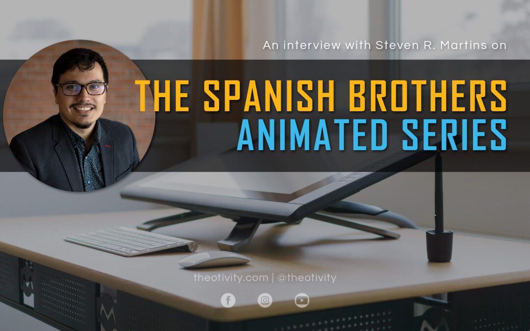 INTERVIEW | The Spanish Brothers Animated Series
