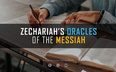 Zechariah’s Oracles of the Messiah
