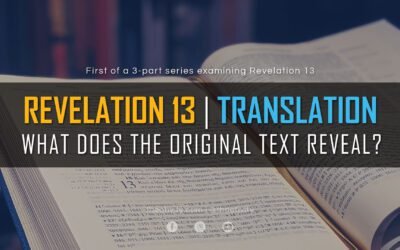 Revelation 13 Translation – What does the original text reveal?