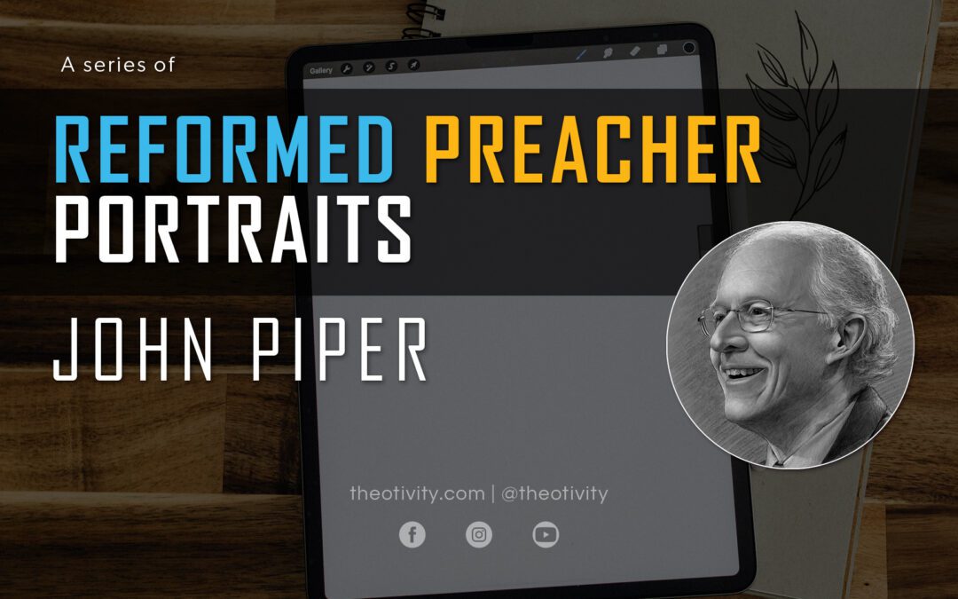 Reformed Preacher Portraits | John Piper