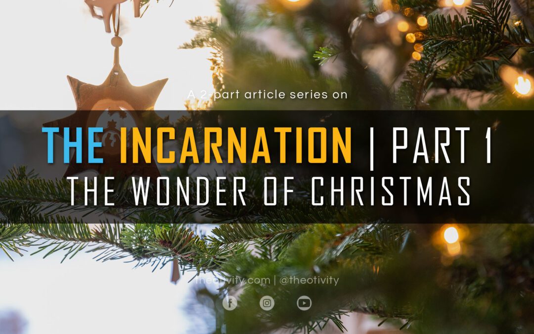 THE INCARNATION | The Wonder of Christmas