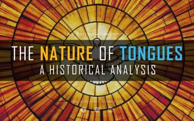 The Nature of Tongues | A Historical Analysis