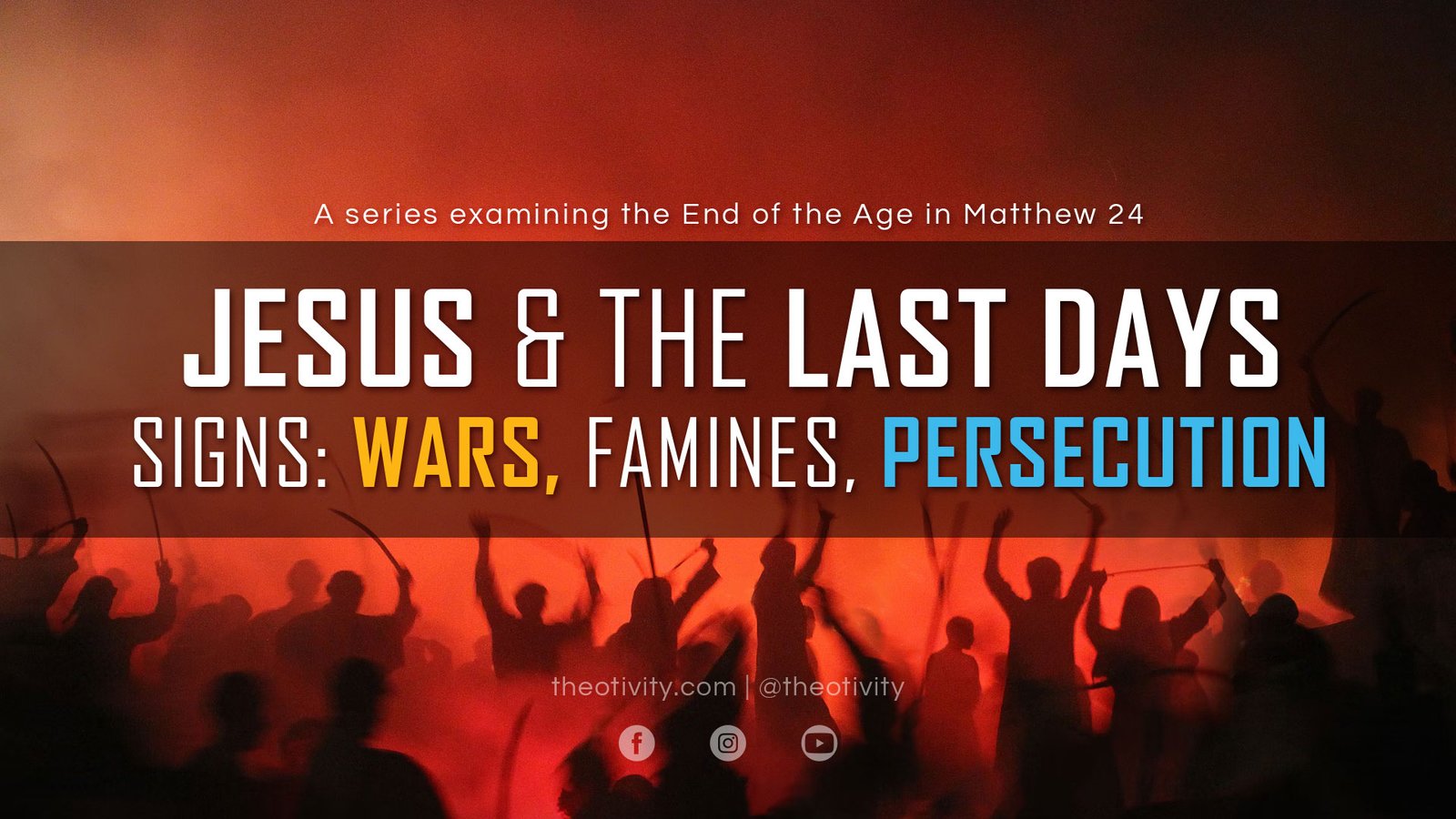 JESUS & THE LAST DAYS (Part 3) | Signs: Wars, Famine, Persecution