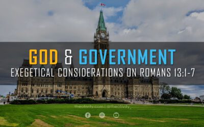 God & Government | Exegetical Considerations on Romans 13:1-7