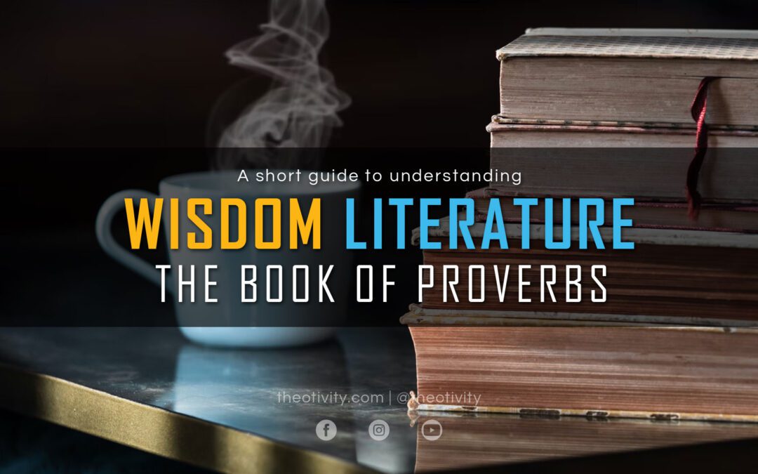 Understanding Wisdom Literature | Proverbs