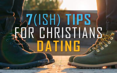 7(ish) Tips for Christian Dating