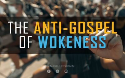 The Anti-Gospel of Wokeness