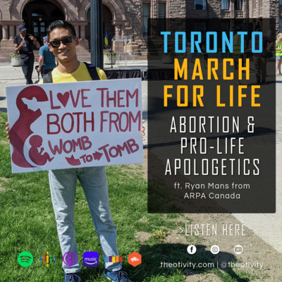 014 | Toronto March for Life Recap | Abortion & Pro-Life Apologetics and interview w/Ryan Mans of ARPA Canada