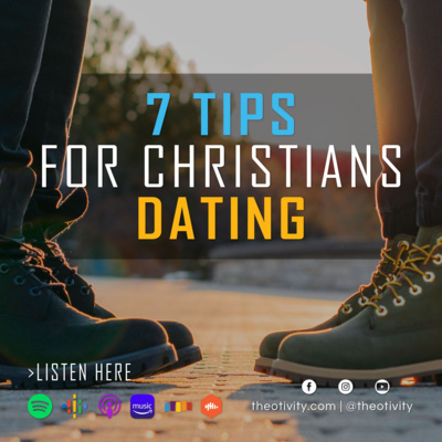 040 | 7 Tips for Christians Dating